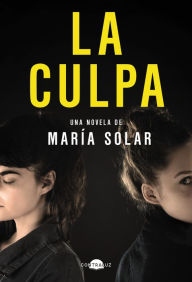 Title: La culpa, Author: María Solar
