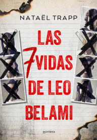 Title: Las siete vidas de Léo Belami, Author: Nataël Trapp