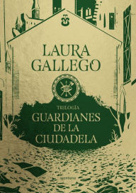 Title: Trilogía Guardianes de la Ciudadela (pack con: El bestiario de Axlin El secreto de Xein La misión de Rox), Author: Laura Gallego