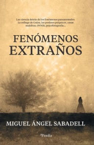 Title: Fenómenos extraños, Author: Miguel Angel Sabadell