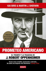 Download books in doc format Prometeo Americano / American Prometheus in English by Kai Bird, Martin J. Sherwin  9788418967986