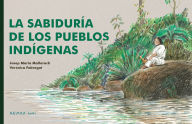 Title: La sabidurï¿½a de los pueblos indï¿½genas / The Wisdom of Indigenous Peoples, Author: Josep Maria Mallarach PhD