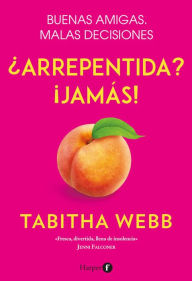 Title: ¿Arrepentida? ¡Jamás!, Author: Tabitha Webb