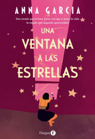 Title: Una ventana a las estrellas, Author: Anna Garcia