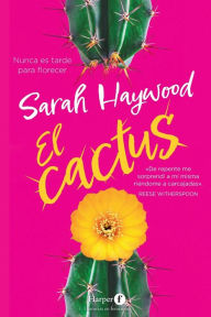 Title: El cactus (The Cactus - Spanish Edition), Author: Sarah Haywood