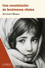 Title: Una constelación de fenómenos vitales, Author: Anthony Marra