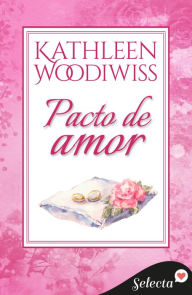 Title: Pacto de amor, Author: Kathleen E. Woodiwiss