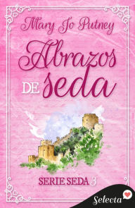 Title: Abrazos de seda (Seda 3), Author: Mary Jo Putney