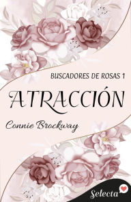 Title: Atracción (Buscadores de rosas 1), Author: Connie Brockway