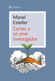 Title: Cartes a un jove investigador, Author: Manel Esteller