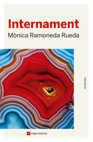 Title: Internament, Author: Mònica Ramoneda Rueda
