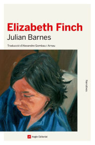 Title: Elizabeth Finch, Author: Julian Barnes