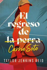 Title: Regreso de Carrie Soto, El, Author: Taylor Jenkins Reid