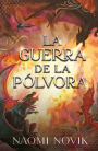 La guerra de la pólvora (Temerario #3) / Black Powder War