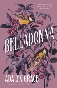 Title: Belladonna (Spanish Edition), Author: Adalyn Grace
