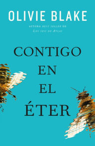 Title: Contigo en el éter, Author: Olivie Blake