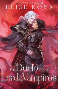 Google books: Un duelo con el señor de los vampiros by Elise Kova