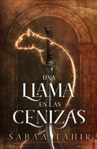 Title: Una llama en las cenizas, Author: Sabaa Tahir