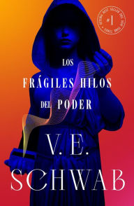 Title: Frágiles hilos del poder, Los, Author: Victoria Schwab