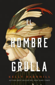 Title: Hombre grulla, El, Author: Kelly Barnhill