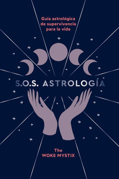 S.O.S. Astrologï¿½a: Guï¿½a astrolï¿½gica de supervivencia para la vida