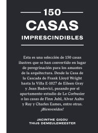 Title: 150 casas imprescindibles / 150 Houses You Need to Visit Before You Die, Author: Thijs Demeulemeester