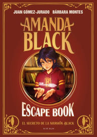 Title: Escape Book: El secreto de la mansión Black / Escape Book: The Secret of the Bla ck Mansion, Author: Juan Gómez-Jurado