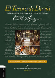 Title: El Tesoro de David III: La revelación escritural a la luz de los Salmos, Author: Charles H. Spurgeon