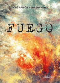 Title: Fuego, Author: José Ramón Herrera Goya