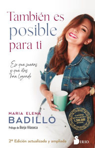 Title: También es posible para ti: Eso que sueñas y que otros han logrado, Author: María Elena Badillo