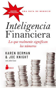 Title: Inteligencia financiera: lo que realmente significan los números: Una guía de negocio, Author: Karen Berman