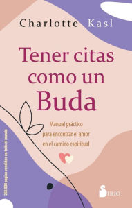 Title: Tener citas como un buda, Author: Charlotte Kasl