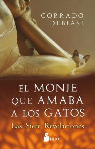 Title: EL MONJE QUE AMABA A LOS GATOS: Las siete revelaciones, Author: Corrado Debiasi