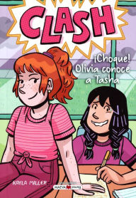 Title: Clash. ¡Choque! Olivia conoce a Tasha, Author: Kayla Miller