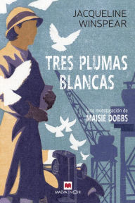 Title: Tres plumas blancas, Author: Jacqueline Winspear