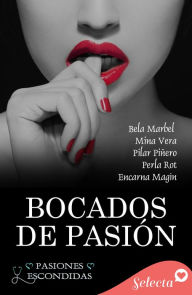 Title: Bocados de pasión (Pasiones escondidas 6), Author: Bela Marbel