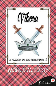 Title: Víbora (La guardia de los Highlanders 4), Author: Monica McCarty