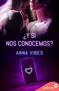 Title: ¿Y si nos conocemos?, Author: Anna Vibes