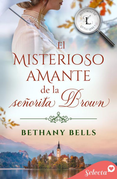 El misterioso amante de la señorita Brown (Historias de Little Lake 1)