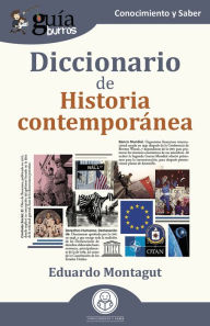 Title: GuíaBurros: Diccionario de Historia contemporánea, Author: Eduardo Montagut