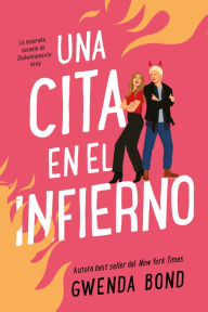 Title: Una cita en el infierno, Author: Gwenda Bond