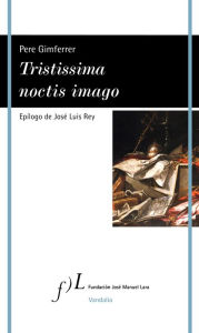 Title: Tristissima noctis imago, Author: Pere Gimferrer