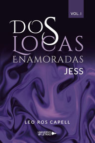 Title: Dos Locas Enamoradas Vol. I, Author: Leo Ros Capell