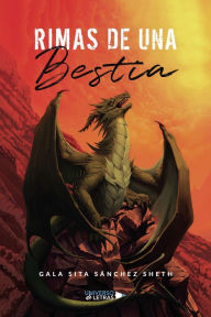 Title: Rimas de una Bestia, Author: Gala Sita Sánchez Sheth