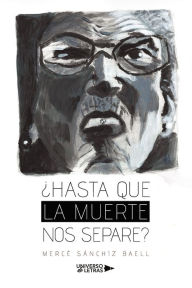 Title: ¿Hasta que la muerte nos separe?, Author: Mercè Sánchiz Baell