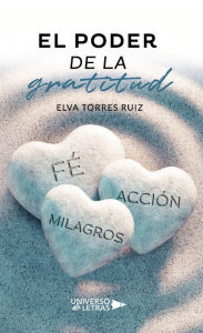 Title: El poder de la gratitud, Author: Elva Torres Ruiz