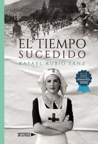 Title: El Tiempo Sucedido, Author: Rafael Rubio Sanz