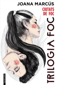 Title: Trilogia Foc 3. Ciutats de Foc, Author: Joana Marcús