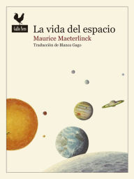 Title: La vida del espacio, Author: Maurice Maeterlinck