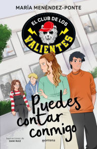 Title: El Club de los Valientes 2 - Puedes contar conmigo, Author: María Menéndez-Ponte